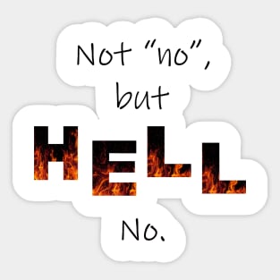 Not No But Hell Sticker